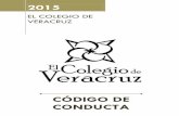 EL COLEGIO DE VERACRUZ · El servidor público de El Colegio de Veracruz debe conocer, cumplir y respetar la Constitución Política de los Estados Unidos Mexicanos, la Constitución