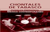 Monografía. Chontales de Tabasco€¦ · 5 CHONTALESCHONTALES DE TABASCO DE TABASCO INTRODUCCIÓN1 LOS MAYA CHONTALES HABITAN EN LAS TIERRAS TROPICALES Y HÚMEDAS DE LA PORCIÓN