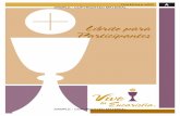 Librito para Participantes - Living the Eucharist€¦ · liturgia y catequesis te abrirá la mente a nuevas ideas sobre la misa como una fuente de fuerza y poder para llevar a cabo