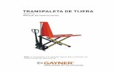 TRANSPALETA DE TIJERA - Gayner · Gracias por elegir nuestra Transpaleta de tijera.Para seguridad y correcto funcionamiento, por favor lea cuidadosamente el manual antes de usarla.