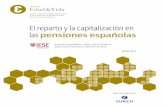 El reparto y la capitalización en las pensiones españolas€¦ · los pilares del Estado del Bienestar en España y constituye una pieza básica para la estabilidad y cohesión