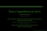 Ética y Seguridad en la red II€¦ · Ética y Seguridad en la red II Fernando Tricas Garc´ıa ftricas@unizar.es Dpto. de Informatica´ e Ingenier´ıa de Sistemas del Centro Politecnico´