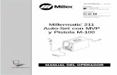 Millermatic 211 Auto-Set con MVP y Pistola M-100 · presentes en locales húmedos o mientras trae puesta ropa húme-da, en estructuras de metal, tales como pisos, rejillas, o andamios;