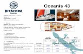 Oceanis 43 - Despedidas originales … · Ducha agua dulce: Si Solarium: Si Fuera de temporada Baja Media Alta 1 Nov - 17 Mar 18 mar - 16 Jun 17 Jun -21 Jul 22 Jul - 25 Ago Tipo Duración