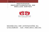 INSTITUTO DEPARTAMENTAL DE BELLAS ARTES · Instituto Departamental de Bellas Artes. Inicia con la recepción de la petición, sugerencia, queja, reclamo y/o felicitación por parte
