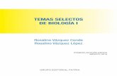 TEMAS SELECTOS DE BIOLOGÍA I - Editorial Patria · En la presente obra —Temas Selectos de Biología I— los autores buscamos exponer de forma clara, accesible y actualizada tópicos