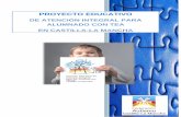 PROYECTO EDUCATIVO - Federación de Autismo de Castilla la ...€¦ · Una educación inclusiva que reconozca la individualidad y las características personales de cada alumno, y
