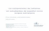 La comprensión de refranes - DiVA portal382859/FULLTEXT01.pdf · Después de investigar la comprensión de los refranes en estudiantes de español como lengua extranjera vamos a