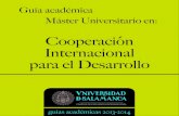  · UNIVERSIDAD DE SALAMANCA 3 Máster Universitario en Cooperación Internacional para el Desarrollo † Guía Académica 2013-2014 Asignaturasobligatorias EconomíadelDesarrolloyReg