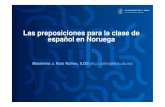 Las preposiciones para la clase de español en Noruega€¦ · 2) La preposición se elige/justifica a partir de la clasificación anterior: preposiciones con significado (tiempo,