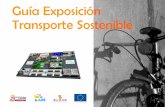 Guía Exposición Transporte Sostenible€¦ · - 4 - TRANSPORTE SOSTENIBLE El módulo de transporte a pie pretende mostrar las ventajas de este medio de transporte en una ciudad.