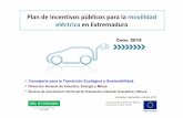 Plan de Incentivos públicos para la movilidad eléctrica en ...industriaextremadura.juntaex.es/kamino/attachments/article/14026/... · Planes transporte al trabajo para empresas.