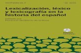 LEXICALIZACIÓN, LÉXICO Y LEXICOGRAFÍA Lexicalización ... … · Paredes García (Universidad de Alcalá de Henares, España) Lola Pons Rodríguez (Universidad de Sevilla, España)