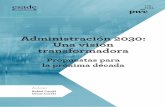 Administración 2030: Una visión transformadora€¦ · 6 Administración 2030: una visión transformadora Expertos que han colaborado en este informe Manuel Arenilla, catedrático