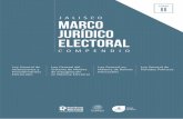 MARCO JURÍDICO ELECTORAL · El compendio legislativo que integra el Marco jurídico electoral, y cada uno de sus tres tomos, se produjeron para la difusión de los valores democrá-ticos