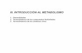 III. INTRODUCCIÓN AL METABOLISMOdepa.fquim.unam.mx/amyd/archivero/IntroduccionMetabolismo_296… · COMPUESTOS FOSFORILADOS Y DEL ACETIL-CoA (un tioéster) La hidrólisis de ATP