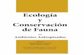 Ecología y Conservación de Fauna€¦ · Ecología y Conservación de Fauna en Ambientes Antropizados Es una publicación de la Red Temática Biología, Manejo y Conservación de
