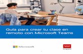 Guía para crear tu clase en remoto con Microsoft Teamsinnovacion.educa.madrid.org/herramientaseducativas/docs/guia_rapi… · Conecta con tus alumnos, grupo de profesores o equipo