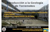 Introducción a la GeologíaIntroducción a la Geología de ... · Geología de Terremotos La ciencia del estudio de los terremotos (sismología, sismotectónica, geología estructural,