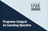 Programa Integral de Coaching Ejecutivo€¦ · capacitación y coaching ejecutivo. Se desempeñó como Gerente de Gestión de Talentos en la Consultora Alejandra. Capacita en empresas