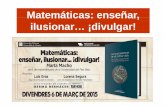 Matemáticas: enseñar,Matemáticas: enseñar, ilusionar ...Mtwmastm/Libro_Alicante_2015.pdfLa capilla ardiente había sido instalada a las 16:00 del día anterior... Habían transcurrido