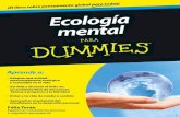 Ecología mental para Dummies (Spanish Edition)api.ning.com/.../ECOLOGAMENTALPARADUMMIES281.pdfpara Dummies, es autor de ocho libros de crecimiento personal, incluyendo el 10 éxito