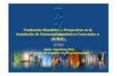 Tendencias Mundiales y Perspectivas en la Instalación de … · 2008-04-16 · Eficiencias de las Celdas Fotovoltaicas (2005) y Proyecciones Celdas Orgánicas de Heterunión DSSC