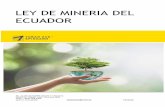 LEY DE MINERIA DEL ECUADOR · 2017-01-03 · Que “El Estado reconoce diversas formas de organización de la producción en la economía, entre otras las comunitarias, cooperativas,