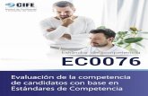 Estándar de competencia EC0076 · EC0076 Evaluación de la competencia de candidatos con base en ... formatos determinados por el CONOCER y el Prestador de Servicios para realizar