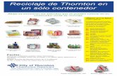 Reciclaje de Thornton en un sólo contenedor · Cajas de cartón: Las que se han diseñado para alimentos congelados tales como pizza congelada y entradas, vienen rociadas con un