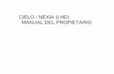 CIELO / NEXIA (LHD) MANUAL DEL PROPIETARIO · 2019-08-28 · CIELO / NEXIA (LHD) MANUAL DEL PROPIETARIO. PRÓLOGO Este manual ha sido preparado para que se familiarice con el funcionamiento