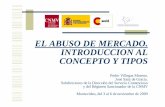 EL ABUSO DE MERCADO - CONCEPTO Y TIPOS€¦ · económico y la creación de empleo en la Comunidad - Un mercado financiero integrado y eficiente requiere integridaddel mercado. El