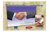 FOLLETO INCENTIVOS 3. ed 02 - Asociación Española de … · 2010-08-24 · de 30 de enero (BOE del 31 de enero de 2004), que regula el empleo selectivo y las medidas de fomento