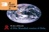 20 años celebrando el Día Mundial contra el Sida.fundacionatenea.org/.../uploads/2011/02/existimos-diciembre-2008.pdf · Este año, con motivo del día mundial contra el Sida, los