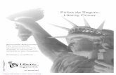 Póliza de Seguro Liberty Fincas...Versión Enero de 2017 Póliza de Seguro Liberty Fincas Condiciones LIBERTY 7027 2016 R 11,16-R11,22-R12,14-R12,22 Apreciado Asegurado: Para su conocimiento,