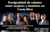Desigualdad de salarios entre mujeres y hombres en Costa Rica - … · 2016-03-30 · Desigualdad de salarios entre mujeres y hombres en Costa Rica Simposio Costa Rica a la Luz de