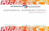 ESPAÑOL INTERACTIVO - Spanish Institute...*OJO, es muy importante escribir los acentos escritos en los verbos en tiempo pasado. En español los acentos pueden cambiar el significado