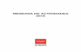 MEMORIA DE ACTIVIDADES 2018 - Comunidad de …...MeMoria de actividades 2018 5 Adultos como un órgano «ad hoc», sin personalidad jurídica propia, adscrito a la Vicecon-sejería