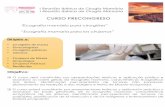 Curso pre-congreso Ecografia Mamaria Cirujanos · 2019-03-28 · ) CENTRO DE MAMA HOSPITAL DE s JOAO COLABORAÇÃO aecim'd asociación española de cirujanos de la mama I Reunión