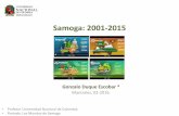 Samoga: 2001-2015€¦ · • La media de los usuarios del Museo Interactivo Samoga en el período 2001-2015, es de 20245 personas por año, de las cuales 4565 corresponden a usuarios