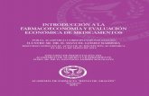 INTRODUCCIÓN A LA FARMACOECONOMÍA Y EVALUACIÓN ECONÓMICA DE MEDICAMENTOS · 2019-11-23 · Edita: Colegio oficial de Farmacéuticos de Zaragoza Distribuye: Academia de Farmacia