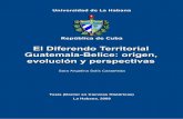 El Diferendo Territorial Guatemala-Belice: origen ...armasmorel.cl/derechointernacional/El-Diferendo...Guatemala ha reclamado y sostiene, desde su independencia, en 1821, ser la heredera