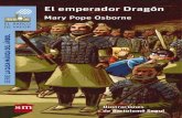 El emperador Dragón · 2018-01-23 · Ahora, como miembros de la Sociedad de Maes-tros Bibliotecarios, deben salvar historias de biblio-tecas antiguas, ya desaparecidas. Cuando finali-zaron