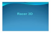 17 3D Racer - Universidad de Sonoraeuler.mat.uson.mx/~havillam/android/Slides/17 3D Racer.pdf2D, es decir, con dos ejes: x, y. Los puntos ( x, y) están en el plano de proyección