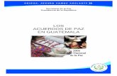 LOS ACUERDOS DE PAZ EN GUATEMALAbiblioteca.oj.gob.gt/digitales/44084.pdf · 10. Acuerdo sobre bases para la Incorporación de la Unidad Revolucionaria Nacional Guatemalteca a la Legalidad