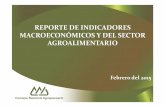 REPORTE DE INDICADORES MACROECONÓMICOS Y DEL SECTOR ...aarfs.com.mx/imagenes/Reporte_de_Indicadores_Macroeconomicos… · como mango, uva, caña de azúcar, trigo en grano, limón,