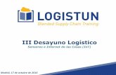 III Desayuno Logístico · 2018-07-06 · La actividad de LOGISTUN como escuela especializada en la cadena de suministro extendida nos hizo ver los enormes retos que las tecnologías