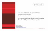 Innovación en la Gestión de Capital Humano · 2018-07-04 · •Procesos de Negocios Cruzados •Gestión de Relaciones •Habilidades de Negociación •Know-how de E-Commerce