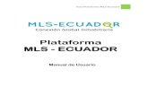 Plataforma MLS - ECUADOR · Seguridad en las Comisiones Los listados múltiples fueron creados para garantizar la obligación de pagar la comisión. El agente que lista la propiedad