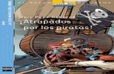 127311 atrapados piratas.qxd:SM 22/7/11 11:24 Página 1ecat.server.grupo-sm.com/ecat_Documentos/ES127311_009789.pdf · 2016-06-13 · cogió el medallón de oro con la misma M. Las